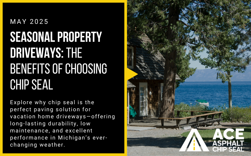 Michigan vacation lake house, Chip seal driveway